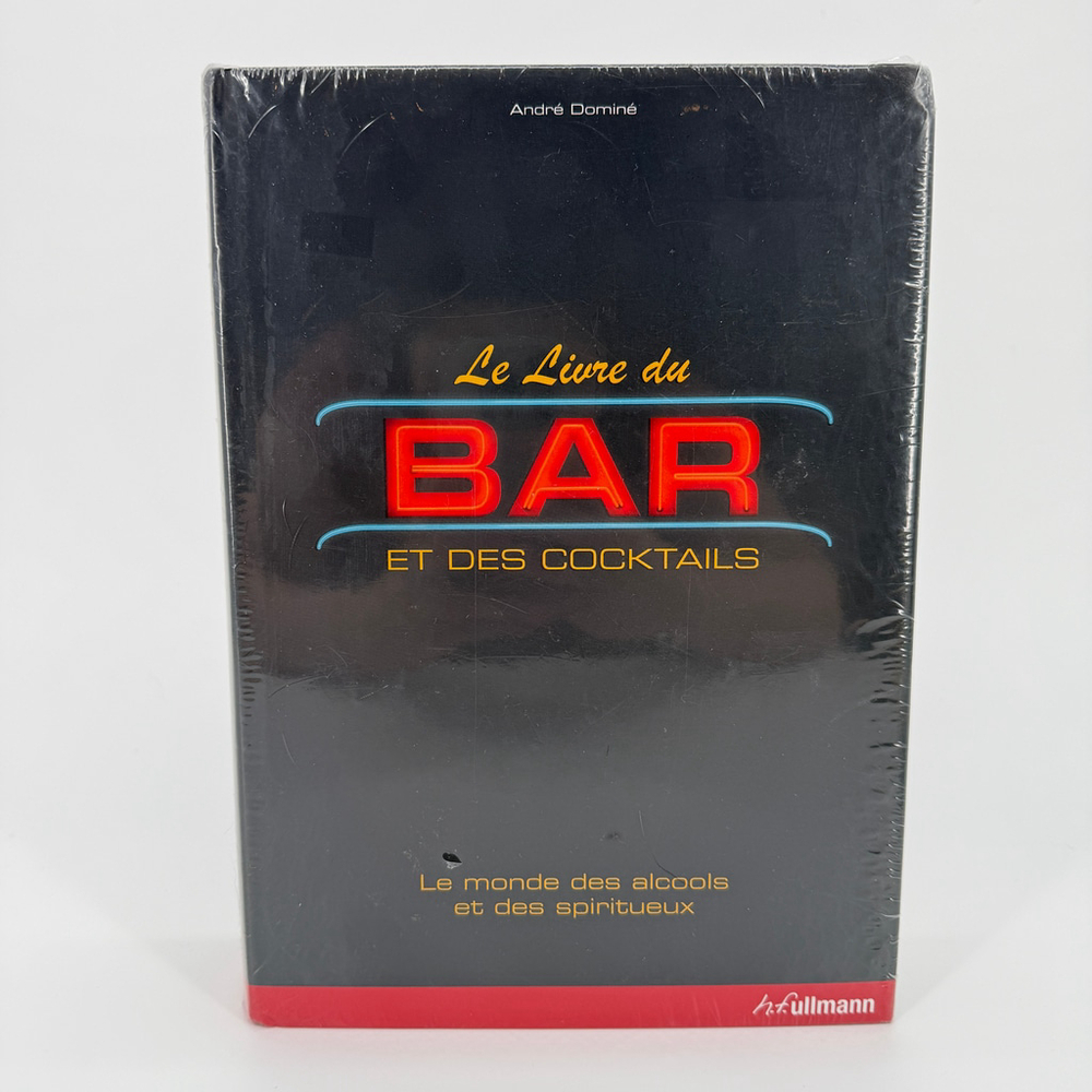 Le Livre du BAR ET DES COCKTAILS by André Dominé